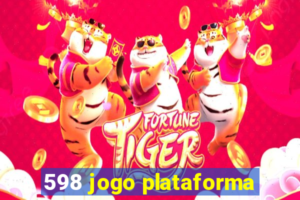 598 jogo plataforma